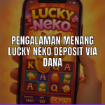 Menang Lucky Neko deposit via Dana